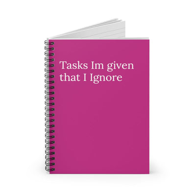 Tasks I'm Given that I Ignore Notebook