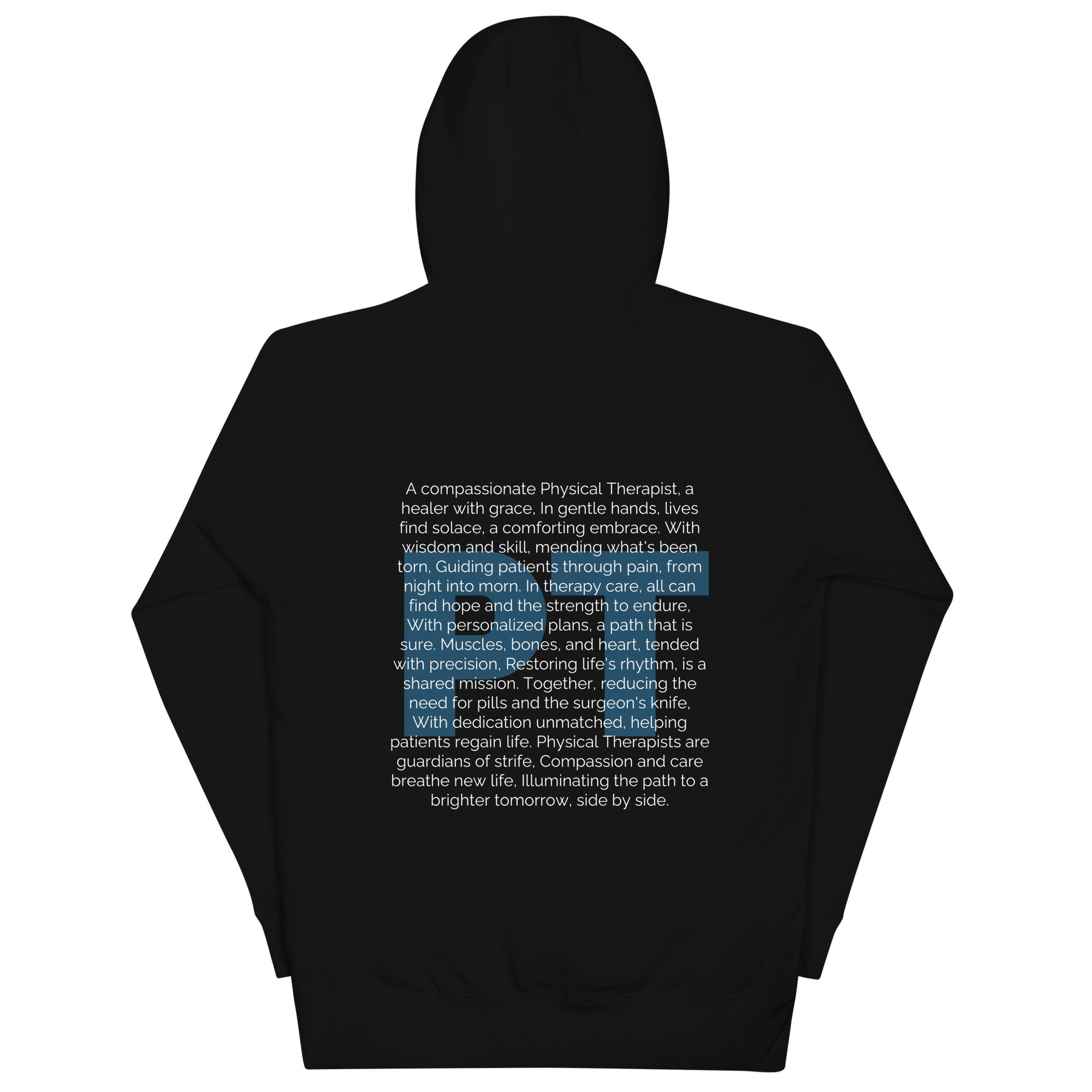 black hooded sweat shirt with PT in blue and white letter of an ode to physical therapists