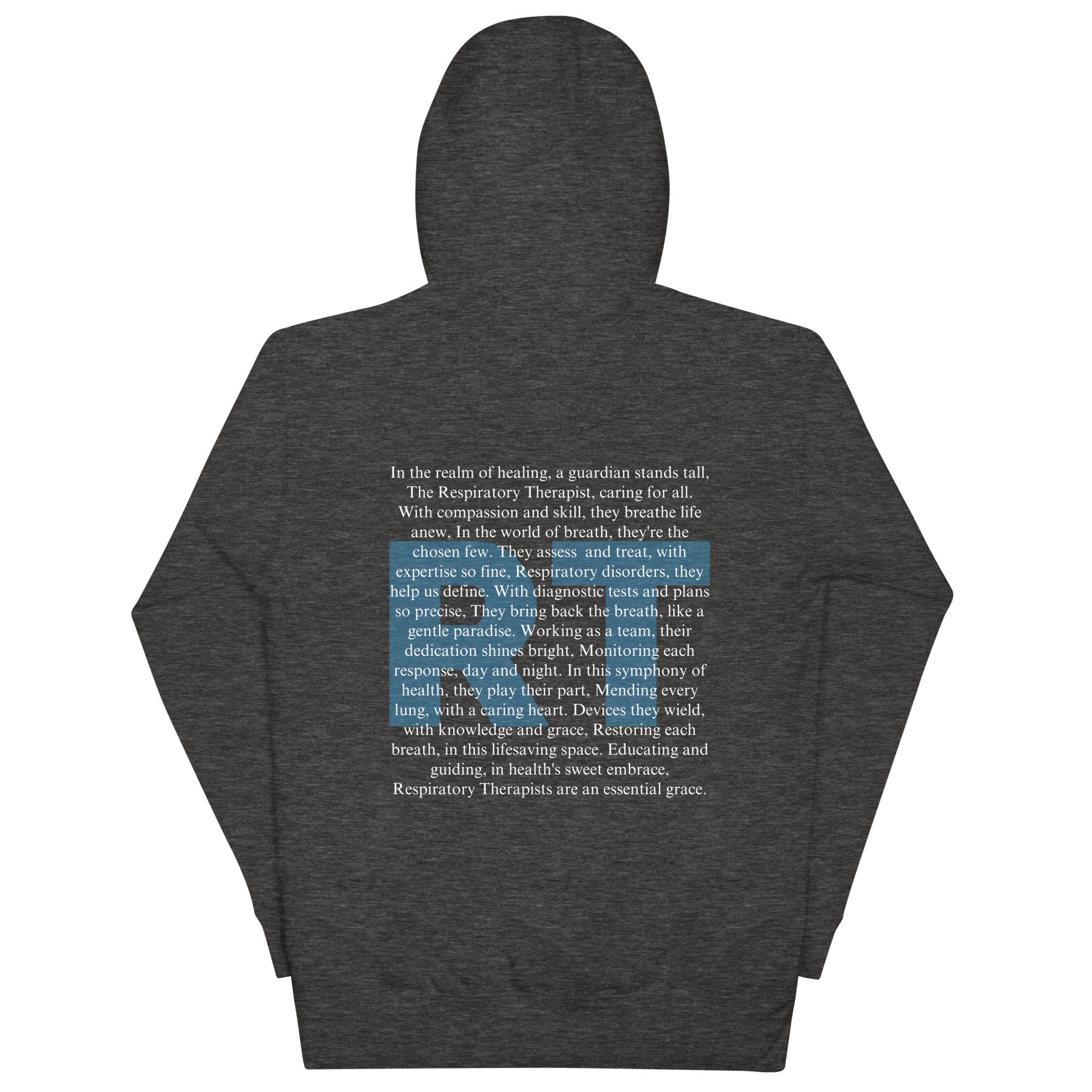 back of grey RT block hoodie with RT in large blue letters and an ode to respiratory therapists