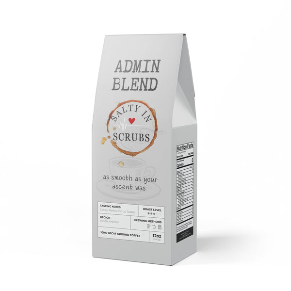 salty in scrubs admin blend coffee