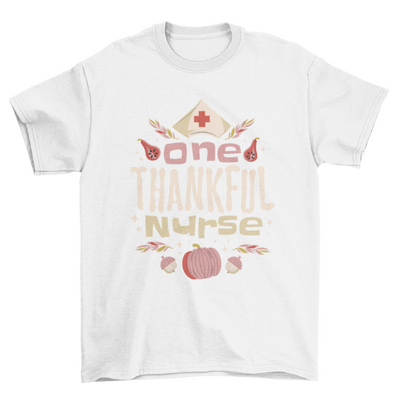 Thanksgiving nurse quote t-shirt