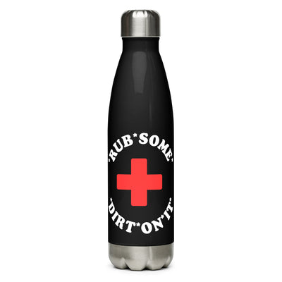 Rub Some Dirt On It Water Bottle