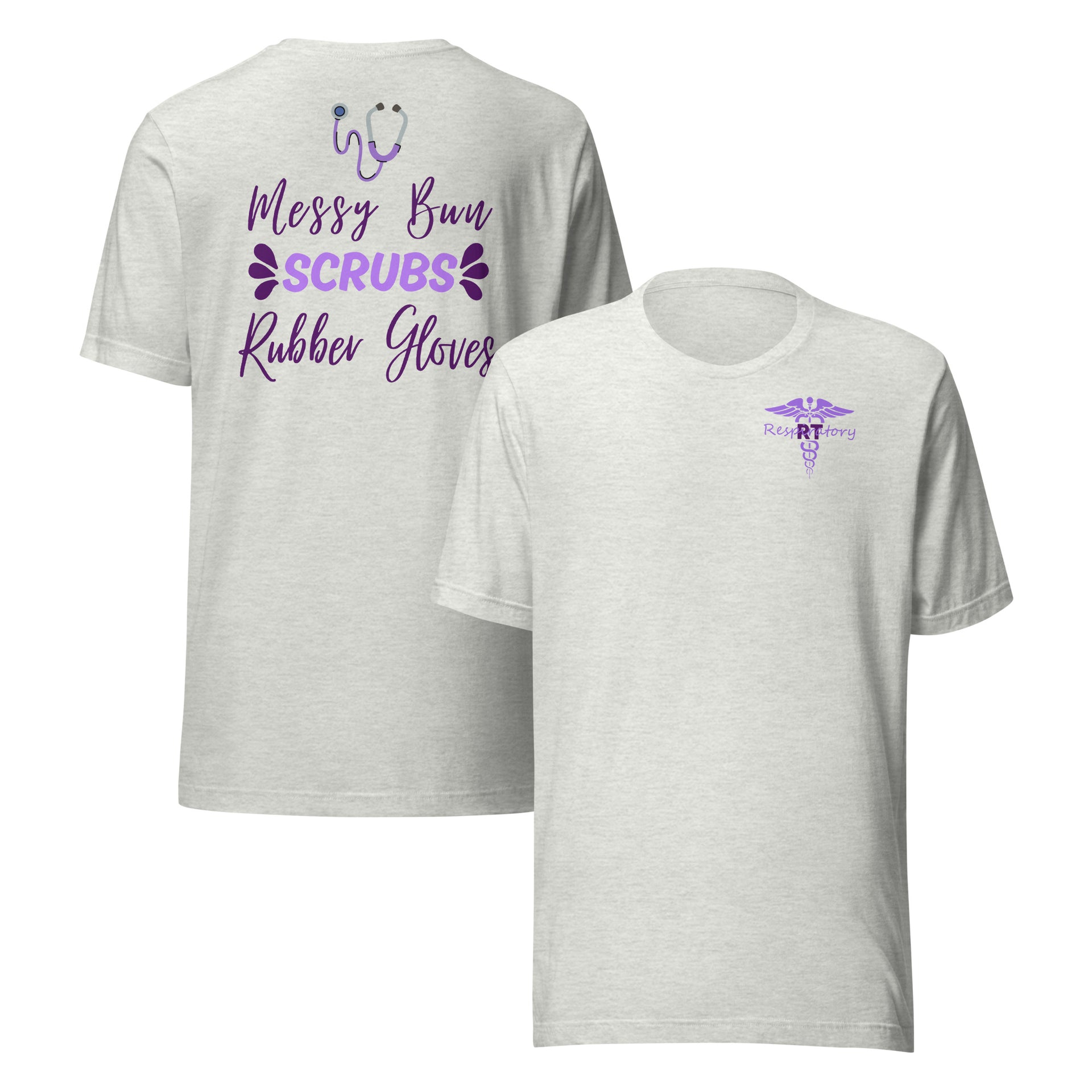 Product mockup light ash grey tshirt that says messy bun, scrubs, rubber gloves on the back and has a caduceus with respiratory written on the front mockup mockup mockup