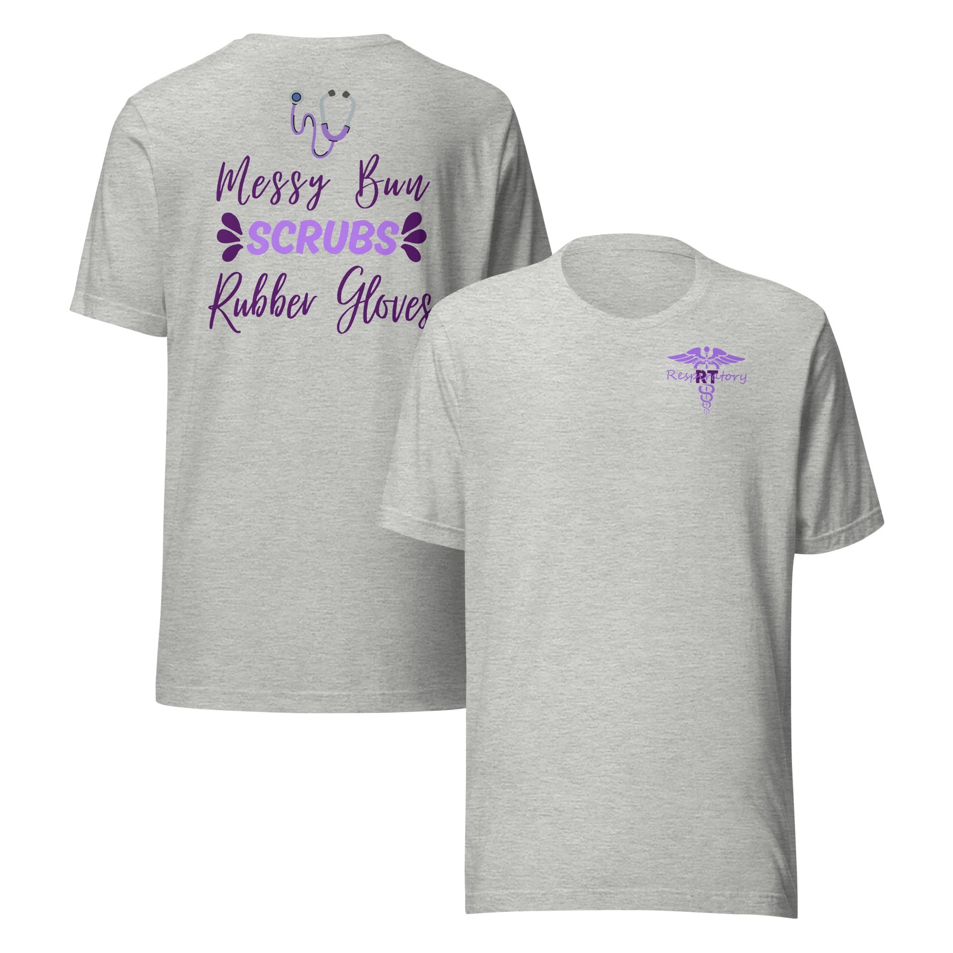 Product mockup medium grey tshirt that says messy bun, scrubs, rubber gloves on the back and has a caduceus with respiratory written on the front mockup