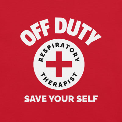 Off Duty Respiratory Therapist T-shirt